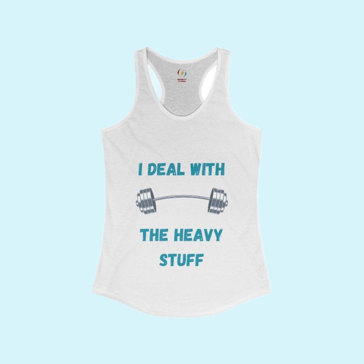 White Women's I Deal With The Heavy Stuff Performance Racerback Tank Top